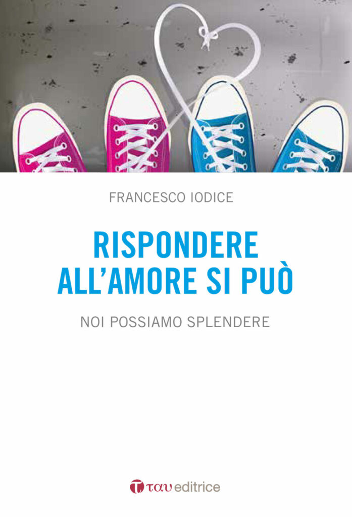 Rispondere all’amore si può