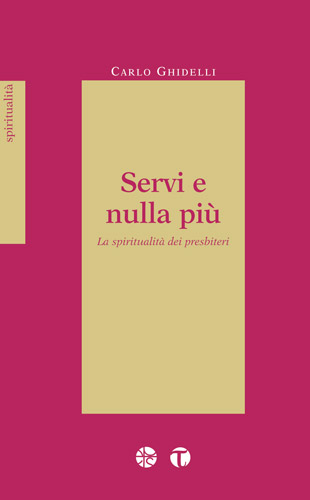 Servi e nulla più