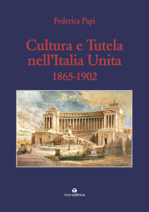 Cultura e tutela nell’Italia unita