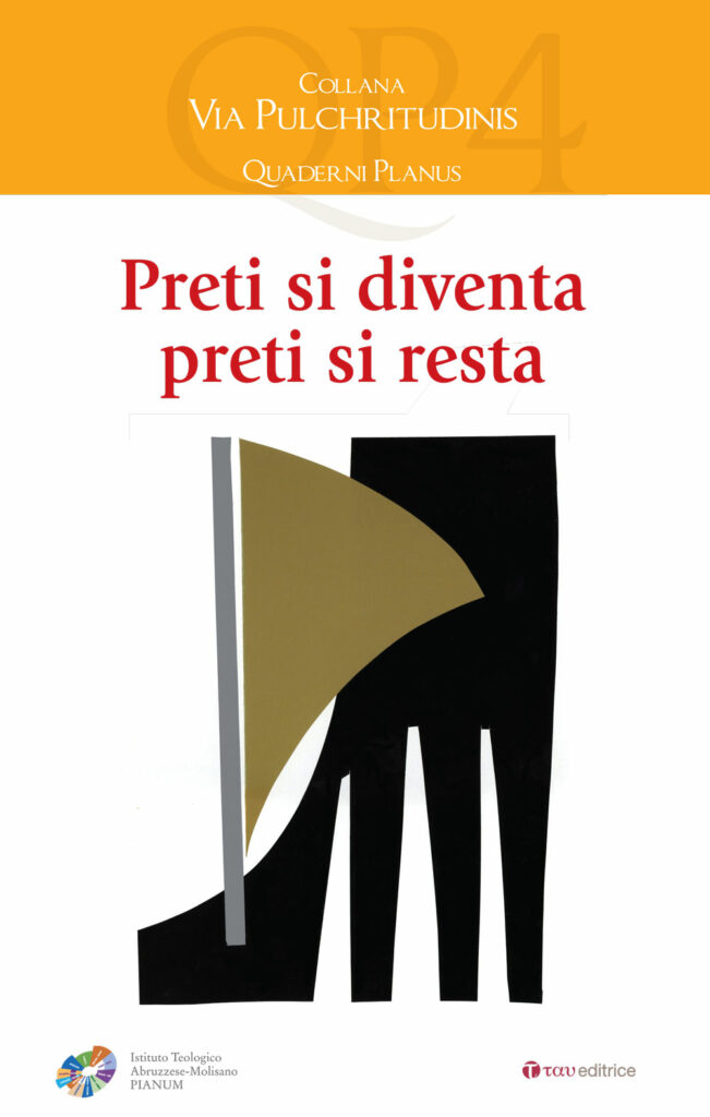 Preti si diventa preti si resta