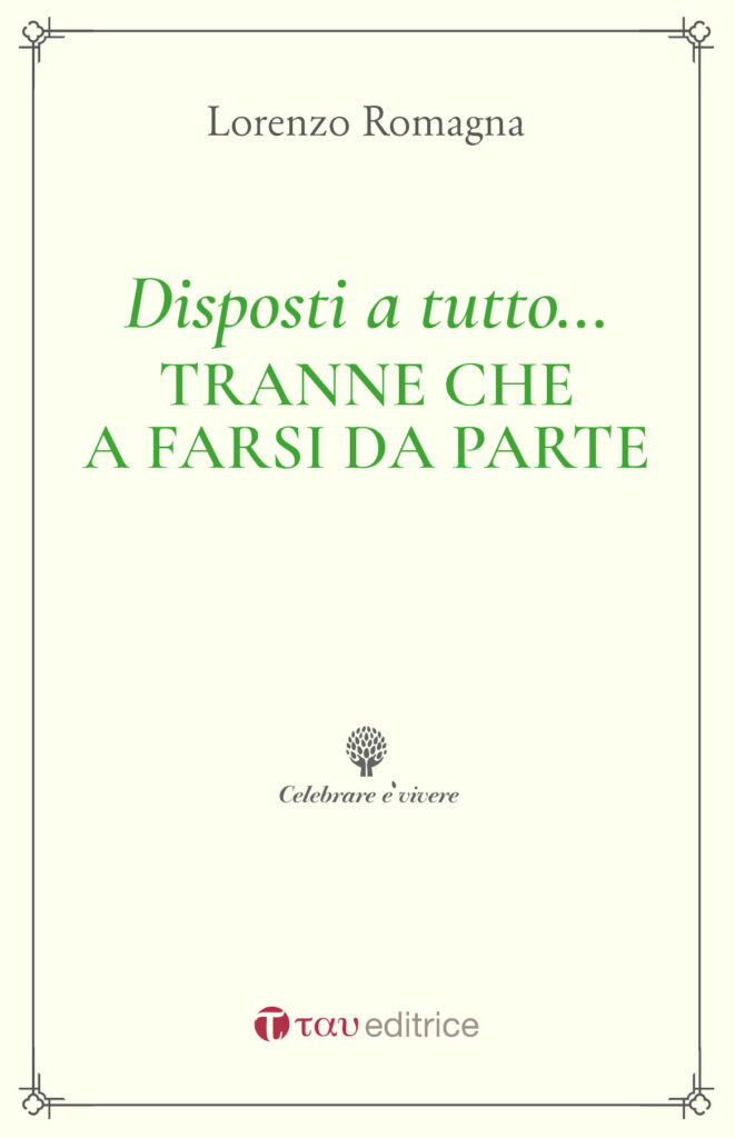 Disposti a tutto… TRANNE CHE A FARSI DA PARTE