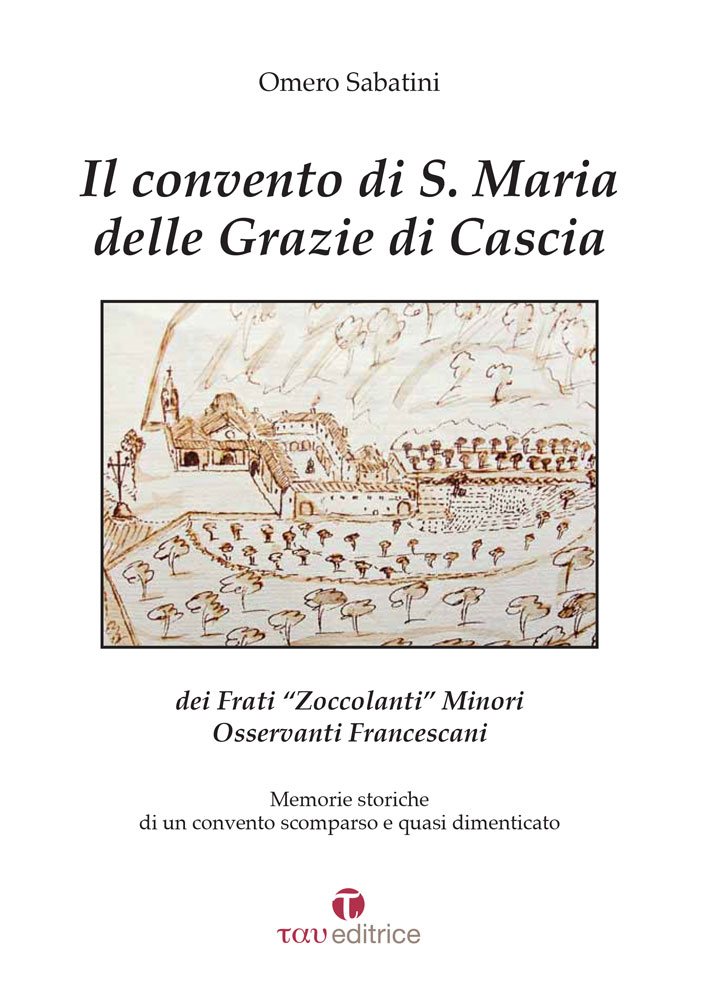 Il convento di S. Maria delle Grazie di Cascia dei Frati “Zoccolanti” Minori Osservanti Francescani