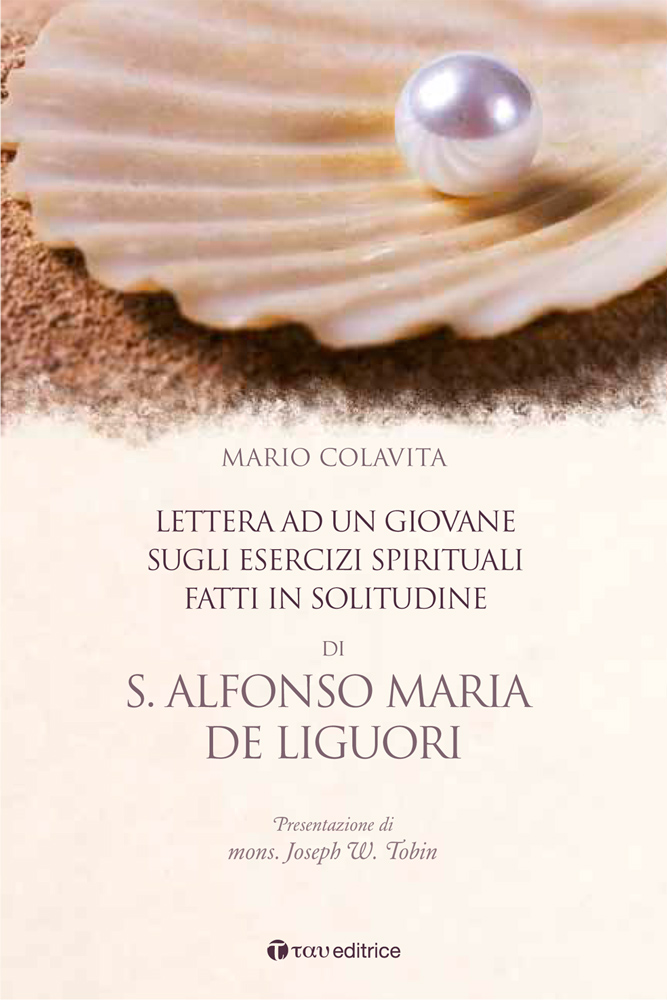 Lettera ad un giovane sugli esercizi spirituali fatti in solitudine di S. Alfonso Maria De Liguori