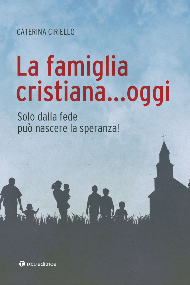 La famiglia cristiana …oggi