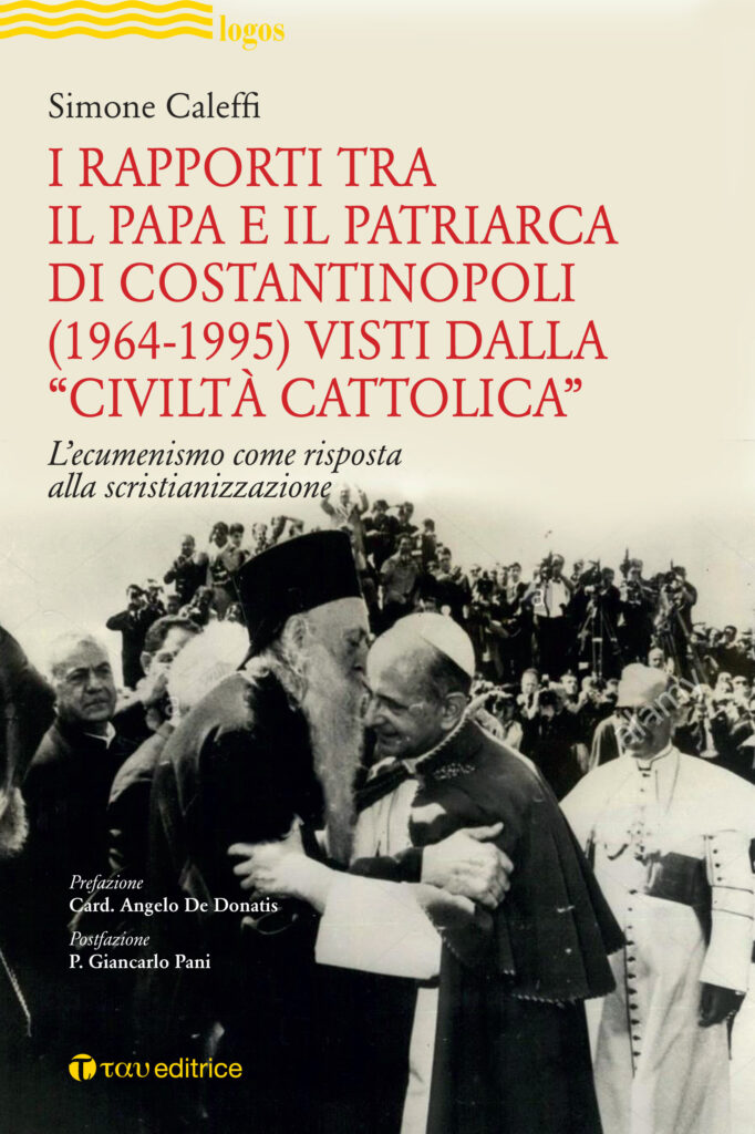 I Rapporti tra il Papa e il Patriarca di Costantinopoli (1964-1995) visti dalla “Civiltà Cattolica”