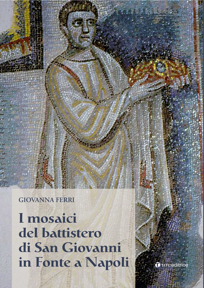 I mosaici del battistero di San Giovanni in Fonte a Napoli