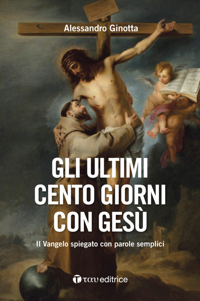 Gli ultimi cento giorni con Gesù