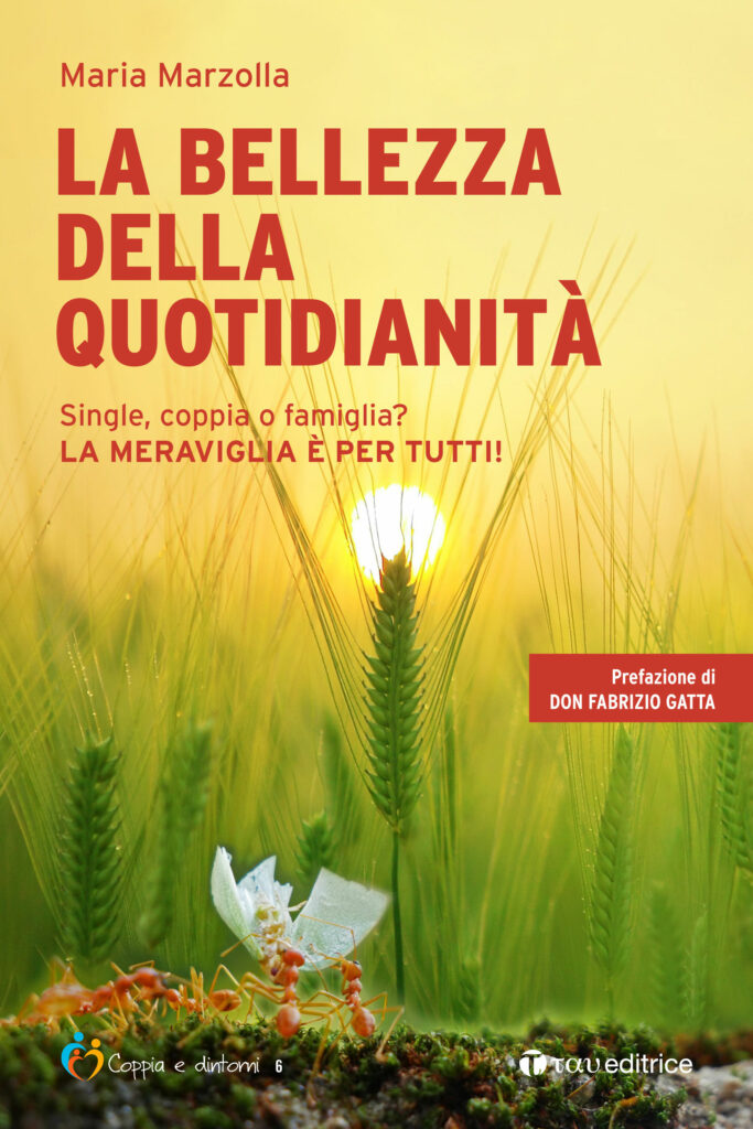 La bellezza della quotidianità