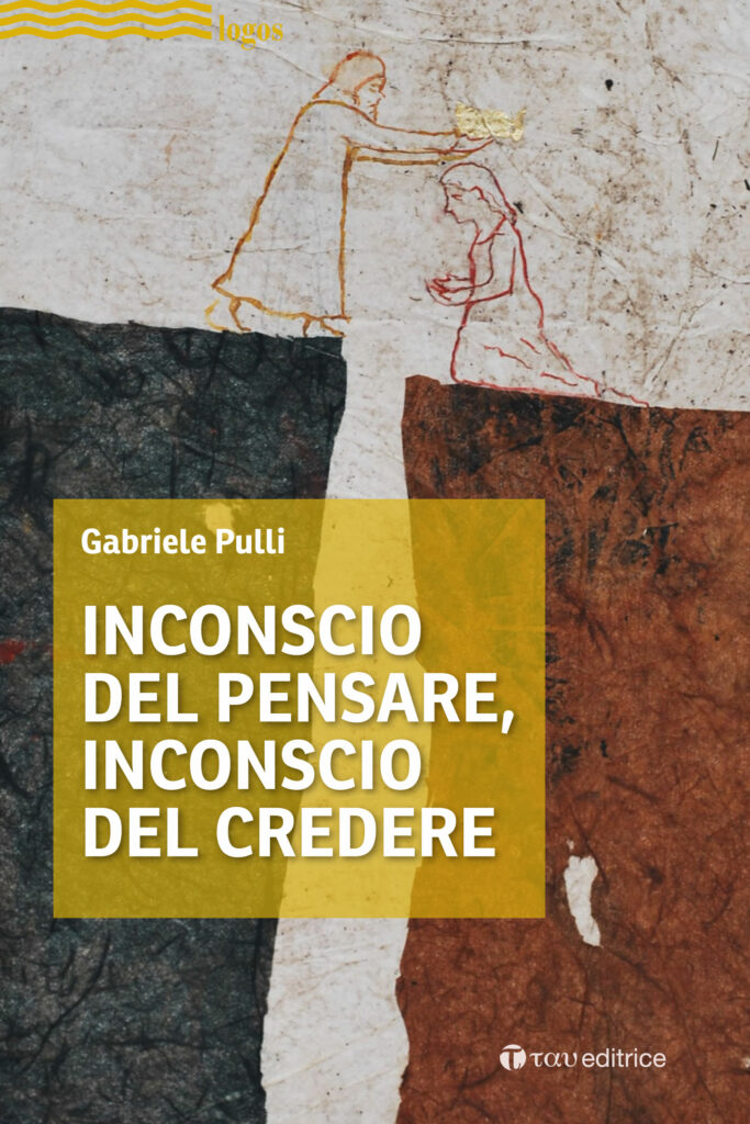 Inconscio del pensare, inconscio del credere