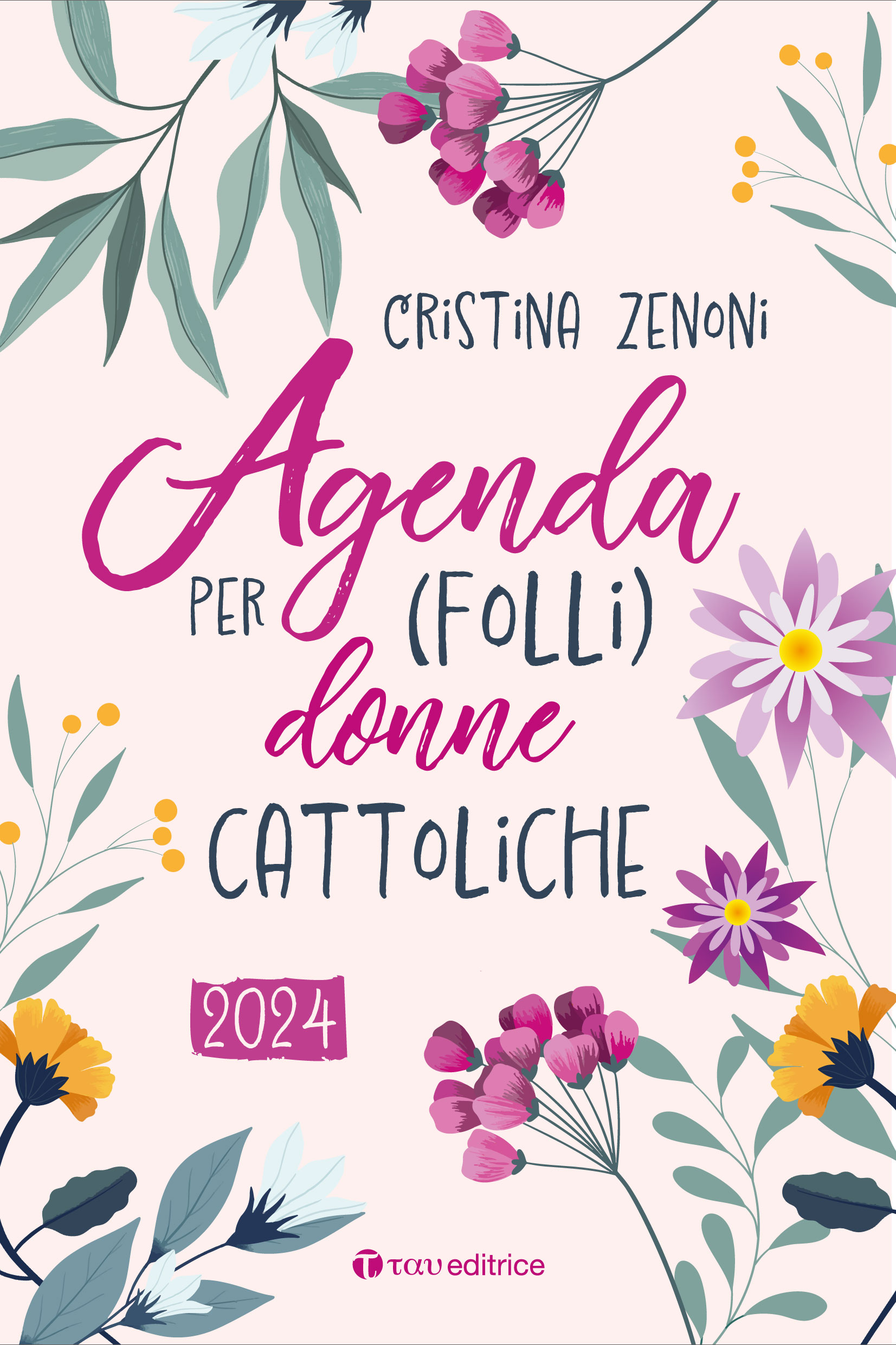 Agenda per (folli) donne cattoliche 2024 – Tau Editrice